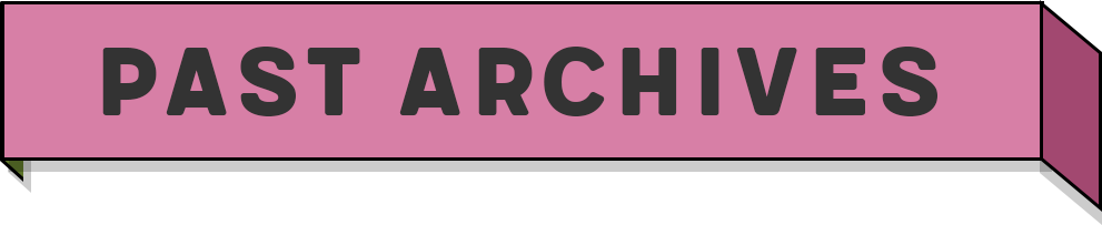 PAST ARCHIVES